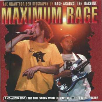 CD Rage Against The Machine: Maximum Rage (The Unauthorised Biography Of Rage Against The Machine)