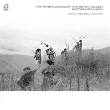 2CD Ragnar Johnson: Spirit Cry Flutes And Bamboo Jews Harps From Papua New Guinea : Eastern Highlands And Madang 464339
