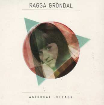 CD Ragnheidur Gröndal: Astrocat Lullaby 228992