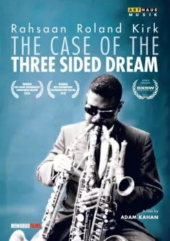 Rahsaan Roland Kirk: The Case Of The Three Sided Dream
