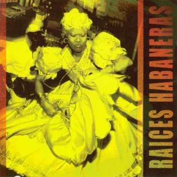 Album Raices Habaneras: Raices Habaneras