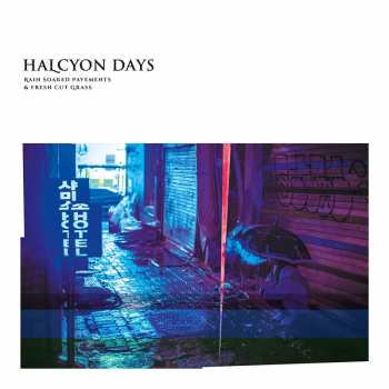 Album Halcyon Days: Rain Soaked Pavements & Fresh Cut Grass