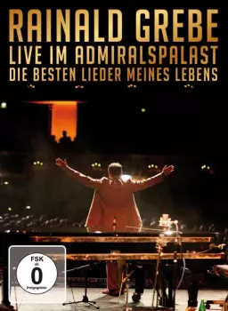 Rainald Grebe: Live Im Admiralspalast - Die Besten Lieder Meines Lebens
