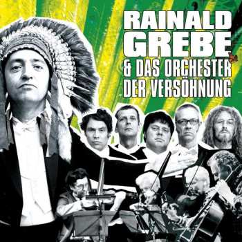 Album Rainald Grebe: Rainald Grebe & Das Orchester Der Versöhnung