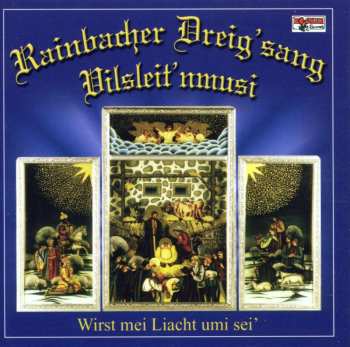 Album Rainbacher Dreig'sang & Vilsleit'nmusi: Wirst Mei Liacht Ume Se