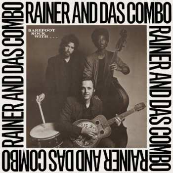 2CD Rainer And Das Combo: Barefoot Rock With Rainer And Das Combo