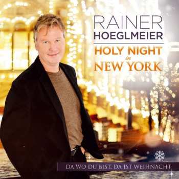 Album Rainer Hoeglmeier: Holy Night In New York