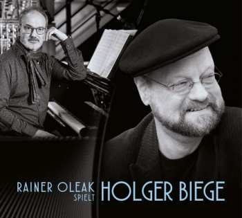 CD Rainer Oleak: Rainer Oleak Spielt Holger Biege
