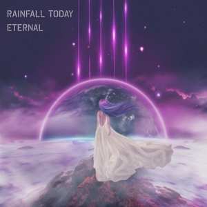 Album Rainfall Today: Eternal