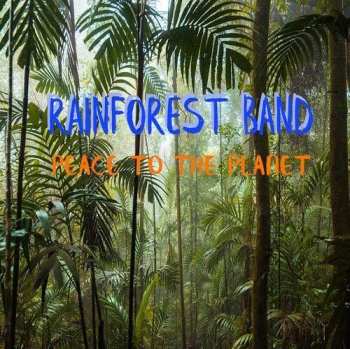 Album Rainforest Band: Peace To The Planet