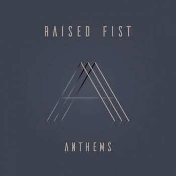 Album Raised Fist: Anthems