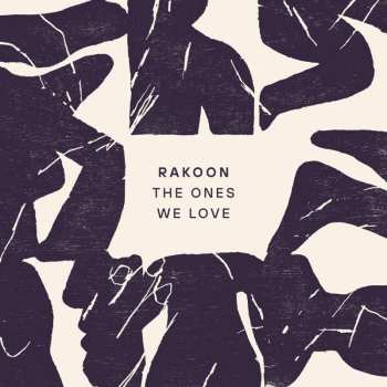 Album Rakoon: The Ones We Love