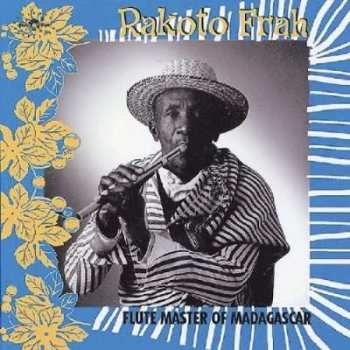 Album Rakota Frah: Flute Master Of Madagas