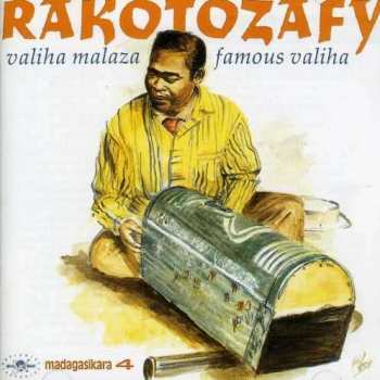 Album Rakotozafy: Valiha Malaza = Famous Valiha