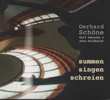 Ralf Benschu & Jens Goldhardt Gerhard Schöne: Summen Singen Schreien