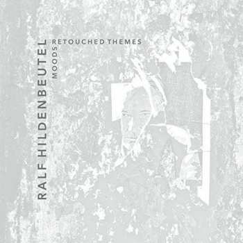LP Ralf Hildenbeutel: Moods, Retouched Themes 522392