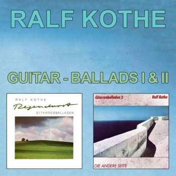 2CD Ralf Kothe: Guitar-Ballads I+II 393754
