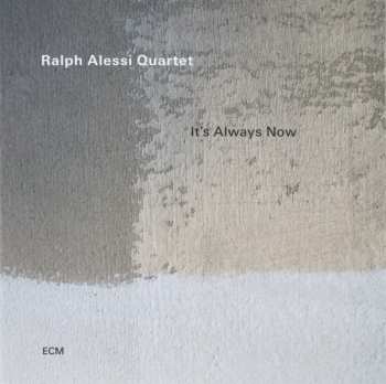 CD Ralph Alessi Quartet: It's Always Now 419262