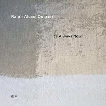 CD Ralph Alessi Quartet: It's Always Now 419262