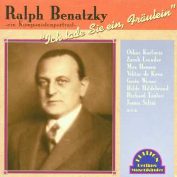 Album Ralph Benatzky: Ein Komponistenportrait - Ich Lade Sie Ein, Fräulein