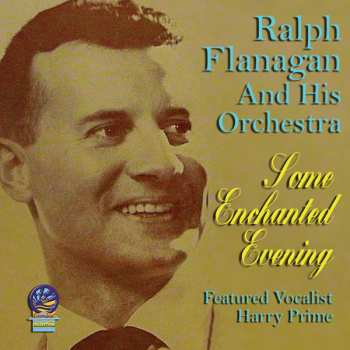 Album Ralph Flanagan And His Orchestra: Some Enchanted Evening