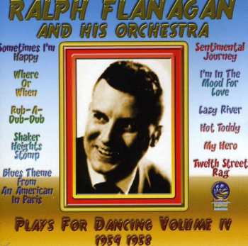 Album Ralph Flanagan & His Orchestra: Plays For Dancing Vol. 4 1954-1958