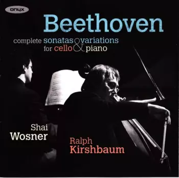 Ralph Kirshbaum: Beethoven: Complete Cello Sonatas & Variations