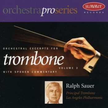 Album Ralph Sauer: Orchestral Excerpts For Trombo