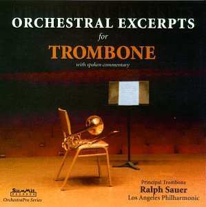 Ralph Sauer: Orchestral Excerpts For Trombone
