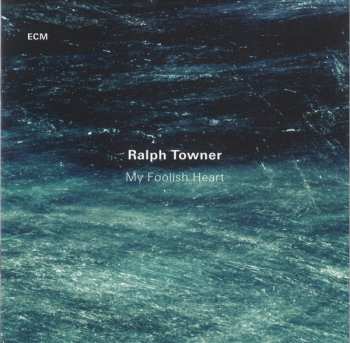 CD Ralph Towner: My Foolish Heart 466694