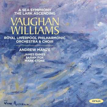 Album Ralph Vaughan Williams: A Sea Symphony · The Lark Ascending