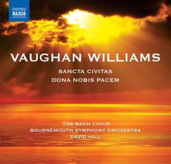 Album Ralph Vaughan Williams: Dona Nobis Pacem (Cantata) / Sancta Civitas (Oratorio)
