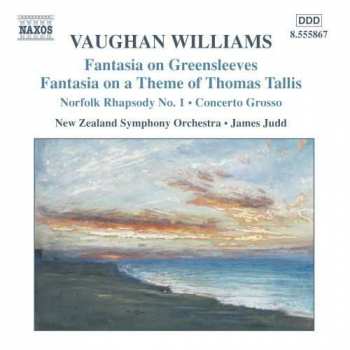 Album Ralph Vaughan Williams: Fantasia On Greensleeves • Fantasia On A Theme Of Thomas Tallis • Norfolk Rhapsody No. 1 • Concerto Grosso
