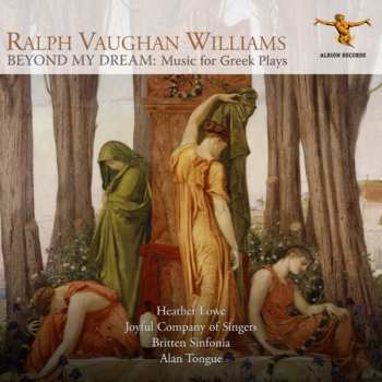 Album Ralph Vaughan Williams: Beyond My Dream: Music For Greek Plays