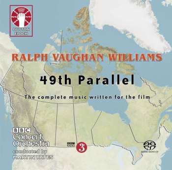 SACD Ralph Vaughan Williams: 49th Parallel - The Complete Music For The Film, (American Title: The Invaders) 465130