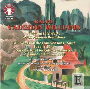 Ralph Vaughan Williams: Early And Late Works - World Premiere Recordings