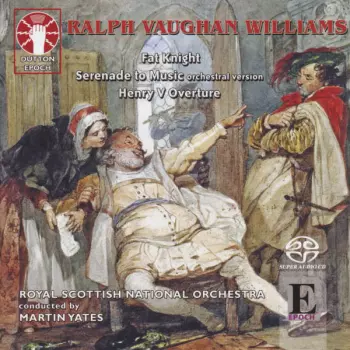 Ralph Vaughan Williams: Fat Knight - Serenade To Music - Henry V Overture