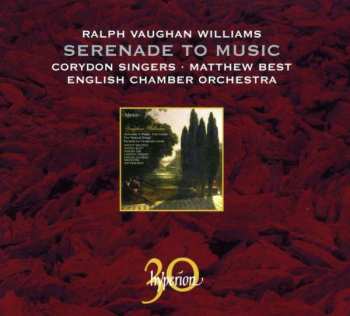 Album Ralph Vaughan Williams: Serenade To Music · Flos Campi · Five Mystical Songs · Fantasia On Christmas Carols
