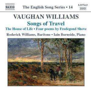 Album Ralph Vaughan Williams: Songs Of Travel • The House Of Life • Four Poems By Fredegond Shove