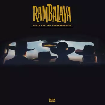 Rambalaya: Play For The Brokenhearted