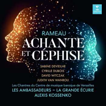 Album Rameau: Achante Et Cephise - Devieilhe, Dubois, Witczak, Van Wanroij, Kossenko