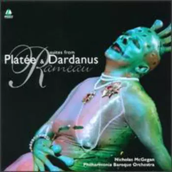 Jean-Philippe Rameau: Suites From Platée & Dardanus