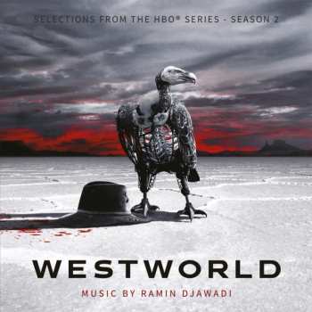 Album Ramin Djawadi: Westworld (Music From The HBO® Series - Season 2)