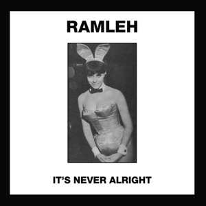 Album Ramleh: It's Never Alright / Kerb Krawler