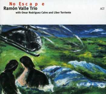 Album Ramón Valle Trio: No Escape