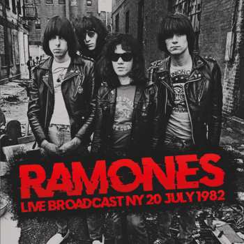 Album Ramones: Live Broadcast Ny 20 July 1982