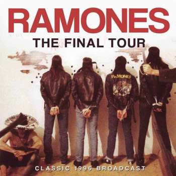 CD Ramones: The Final Tour - Classic 1996 Broadcast 430478