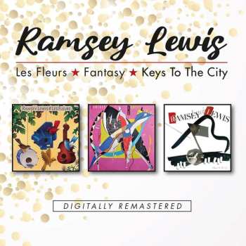 Album Ramsey Lewis: Les Fleurs / Fantasy / Keys To The City