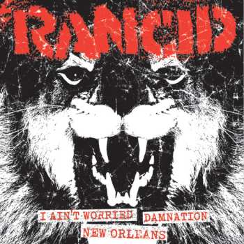 Album Rancid: I Ain't Worried / Damnation / New Orleans