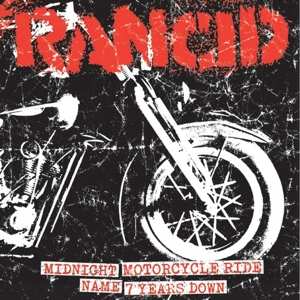 Album Rancid: Midnight / Motorcycle Ride / Name / 7 Years Down